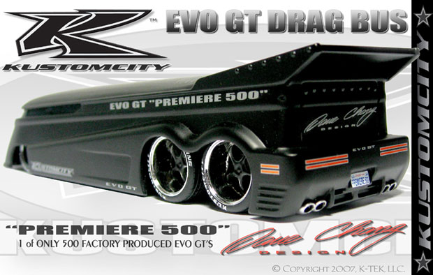 KUSTOMCITY� ---- ------ 6TH ISSUE ------ --EVO GT DRAG BUS-- ** Premiere GT 500 ** ------(Sold Out)-------